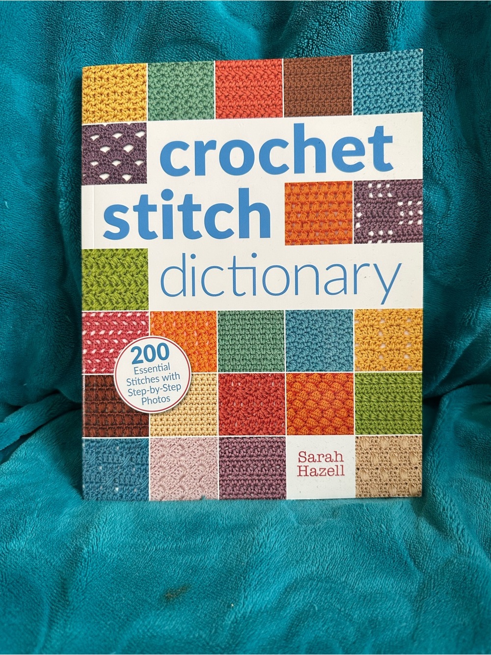 Crochet Stitch Dictionary by Sarah Hazell - NWOT